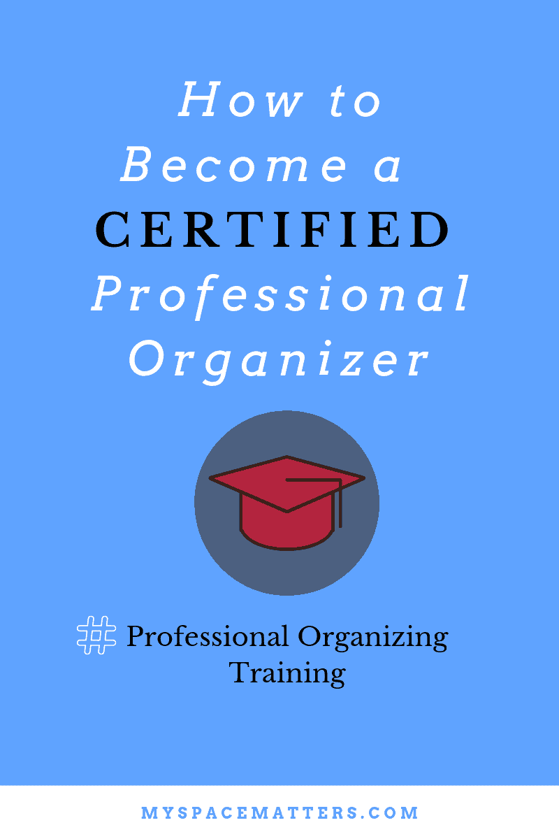 How to a Certified Professional Organizer