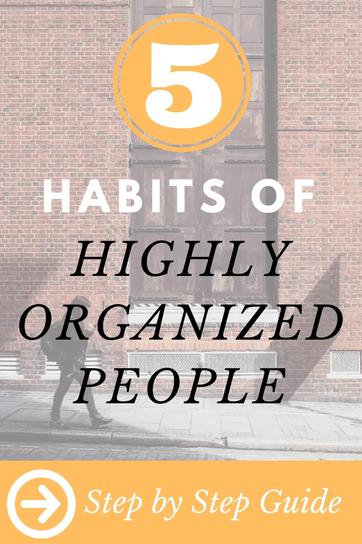 The 5 Characteristics of Organized People - Organize, Declutter, and ...