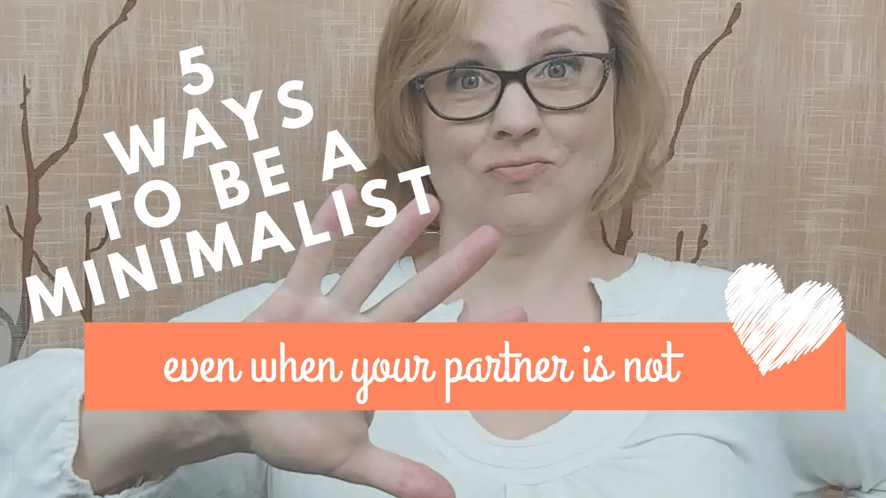 5 ways to be a Minimalist when your partner is not - Organize ...