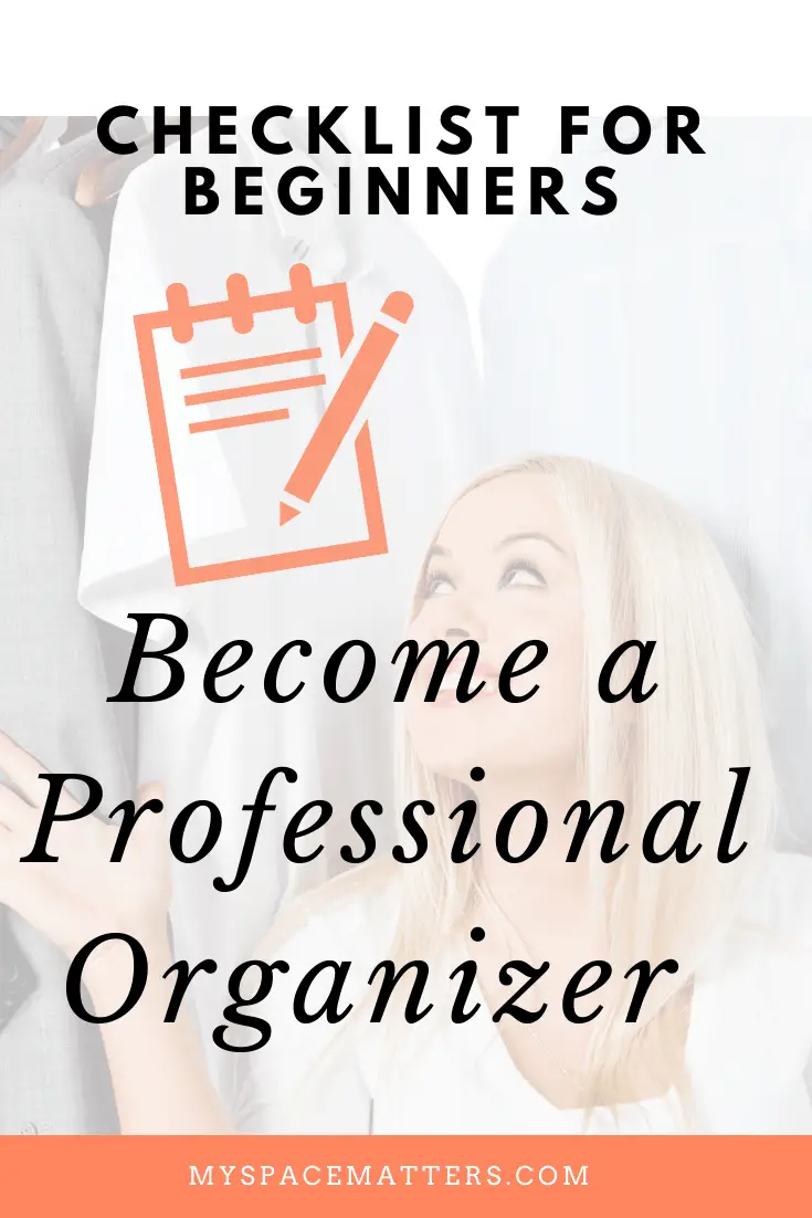 How to a Professional Organizer + Checklist for New Organizers