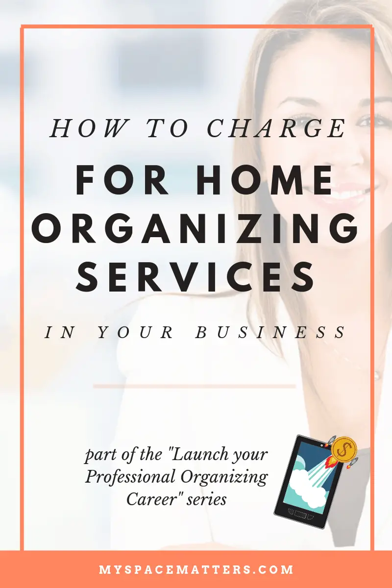 how-to-charge-for-home-organizing-services-professional-organizer