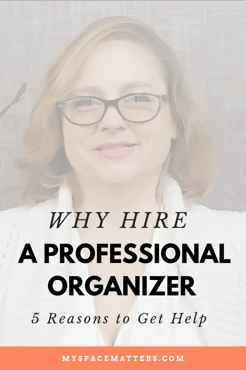 Thinking About Hiring a Professional Organizer? Here Are 5 Reasons Why