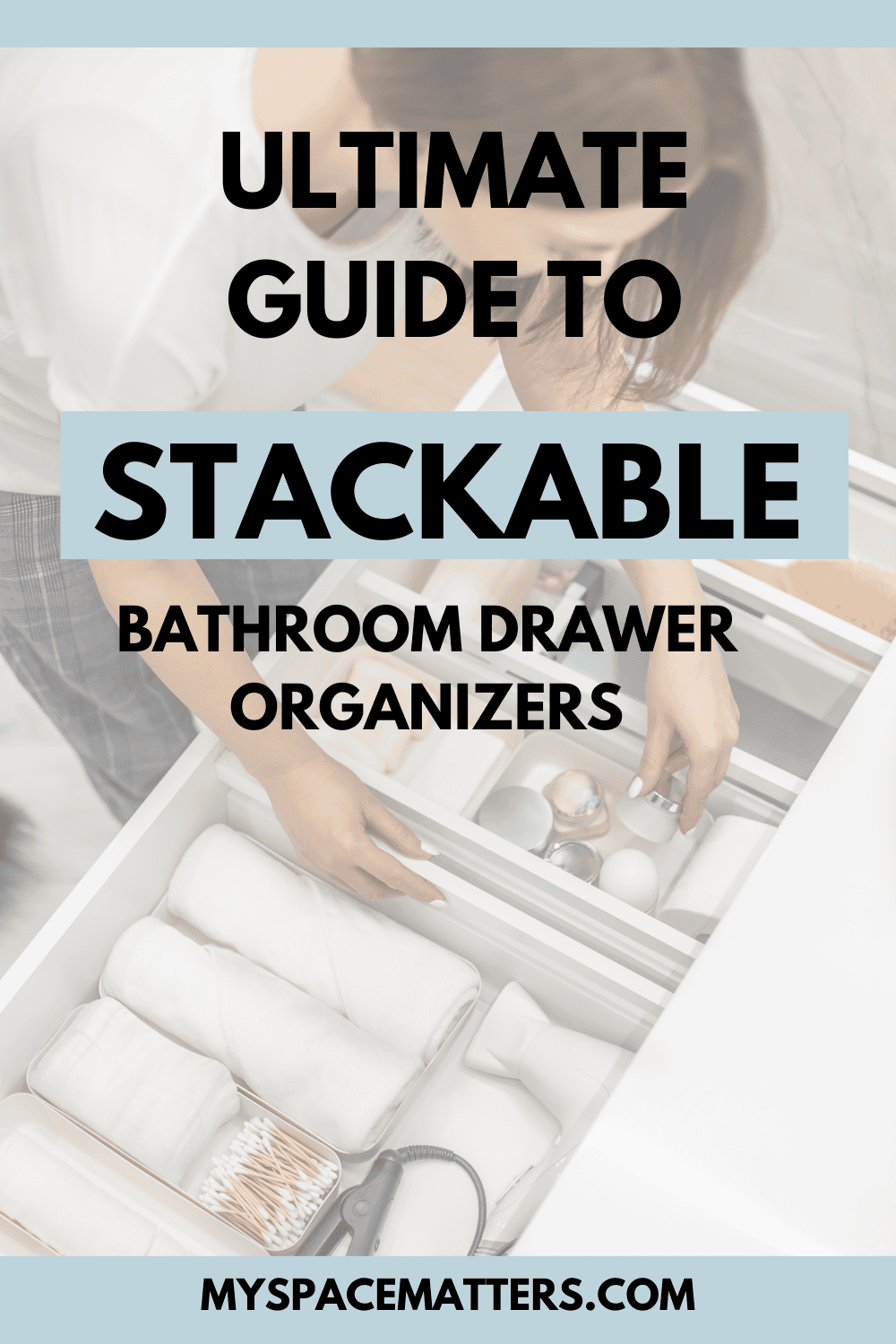 9 Top Bathroom Drawer Organizers That Maximize Small Spaces Organize