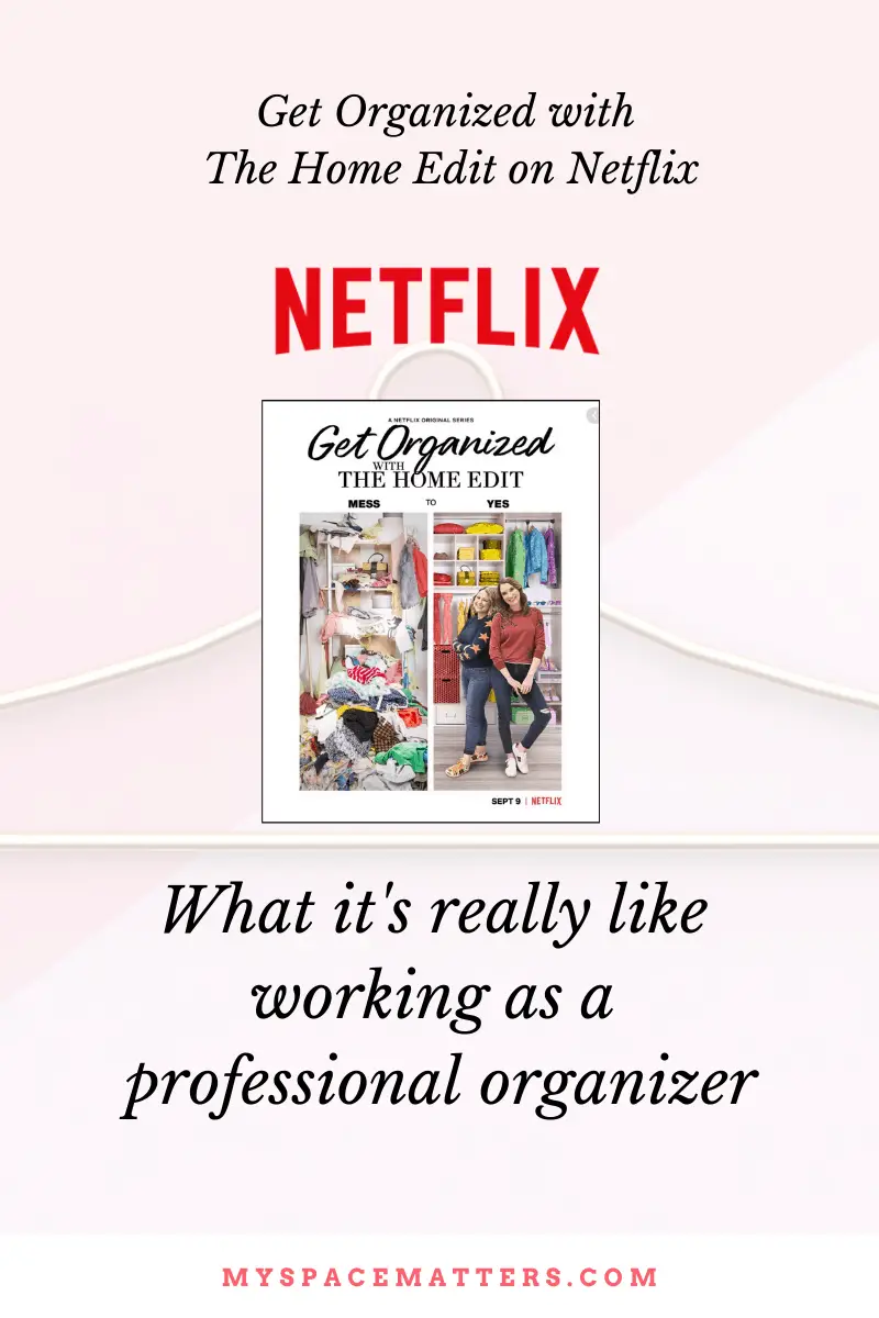 Netflix’s Get Organized with The Home Edit & the real-life day to day ...